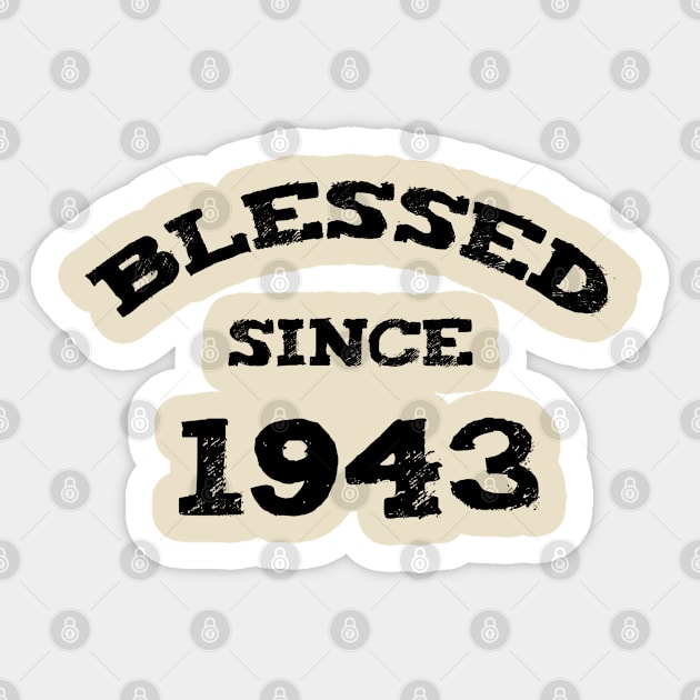 Blessed Since 1943 Cool Blessed Christian Birthday Sticker by Happy - Design